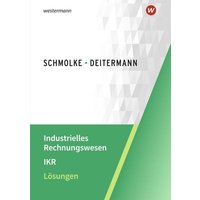Industrielles Rechnungswesen - IKR. Lösungen von Westermann Berufliche Bildung