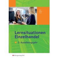 Lernsituationen Einzelhandel 3. Jahr Arb. von Bildungsverlag EINS