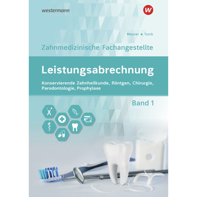 Leistungsabrechnung für die Zahnmedizinische Fachangestellte.Bd.1 von Bildungsverlag EINS