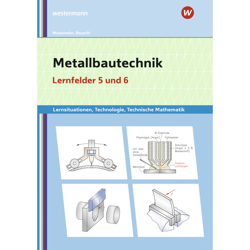 Metallbautechnik: Technologie, Technische Mathematik von Bildungsverlag EINS