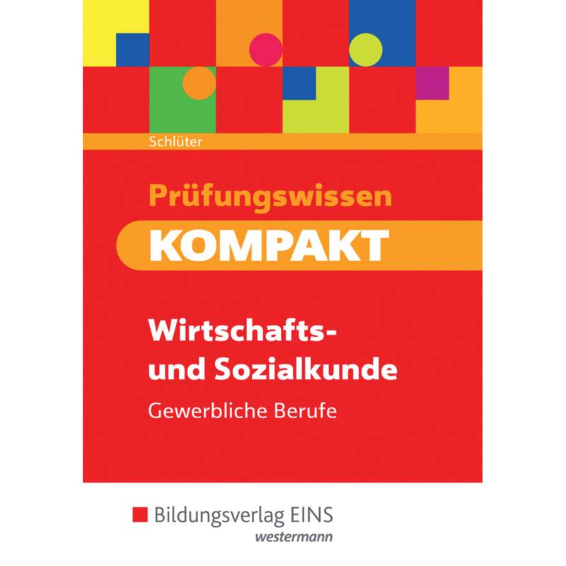 Prüfungswissen KOMPAKT - Wirtschafts- und Sozialkunde für gewerbliche Berufe von Bildungsverlag EINS