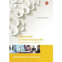 Rechtsanwalts- und Notarfachangestellte. 2. Ausbildungsjahr, fall- und praxisorientiert: Arbeitsheft von Westermann Berufliche Bildung