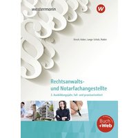 Rechtsanwalts- und Notarfachangestellte. 3. Ausbildungsjahr, fall- und praxisorientiert: Schülerband von Westermann Berufliche Bildung