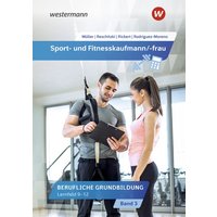Sport- und Fitnesskaufmann/ -frau. Lernfelder 9-12: Schülerband von Westermann Berufliche Bildung