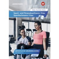 Sport- und Fitnesskaufmann/ -frau. Lernfelder 1-4: Schülerband von Westermann Berufliche Bildung