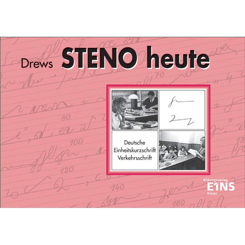 Steno heute - Deutsche Einheitskurzschrift von Bildungsverlag EINS