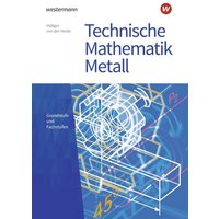 Technische Mathematik Metall. Schülerband von Westermann Berufliche Bildung