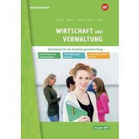Wirtschaft und Verwaltung. Arbeitsbuch. Ausbildungsvorbereitung in Nordrhein-Westfalen von Westermann Berufliche Bildung
