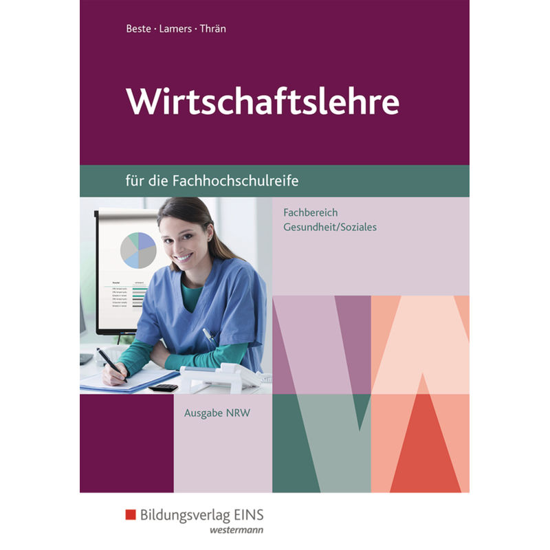 Wirtschaftslehre für die Fachhochschulreife - Nordrhein-Westfalen von Bildungsverlag EINS