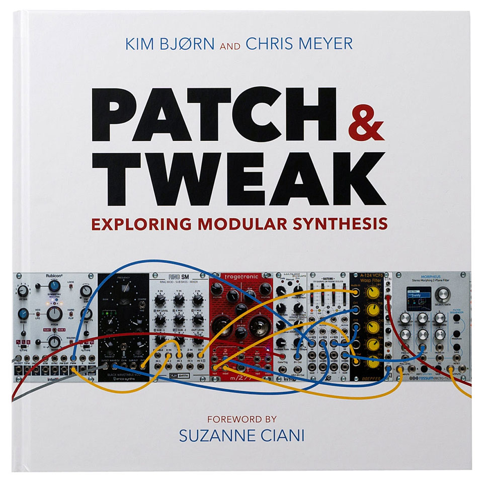 Bjooks Patch & Tweak - Exploring Modular Synthesis Ratgeber Bjooks Patch & Tweak - Exploring Modular Synthesis Ratgeber von Bjooks