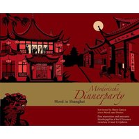 Mörderische Dinnerparty - Mord in Shanghai von Blaubart Verlag
