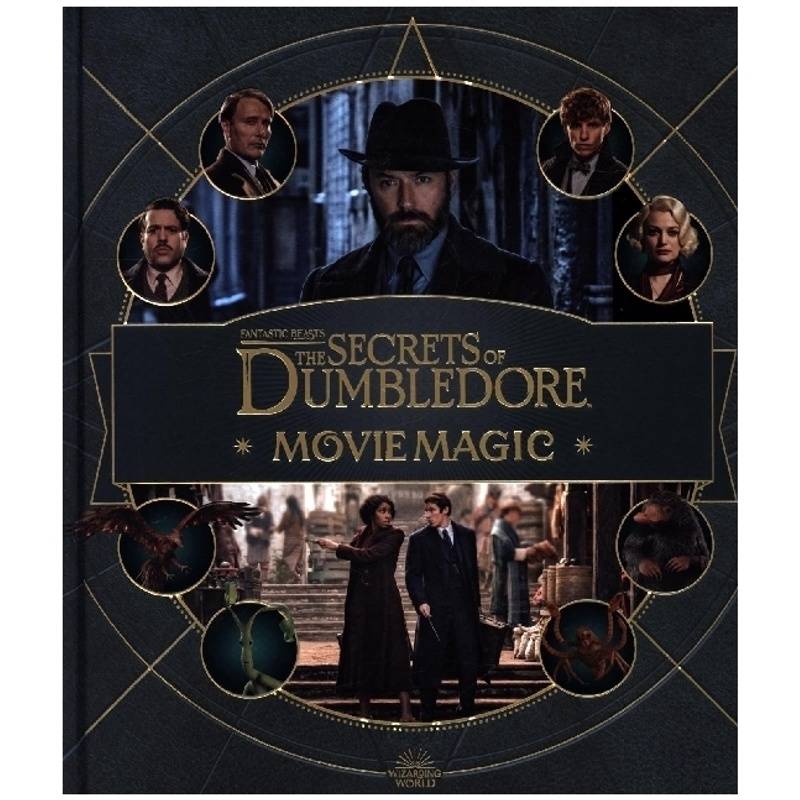 Fantastic Beasts - The Secrets of Dumbledore: Movie Magic von Bloomsbury Trade