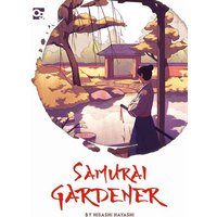 Samurai Gardener Samurai Gardener von Bloomsbury