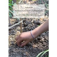 Das Gärtnern mit Kindern im KinderGarten von BoD – Books on Demand