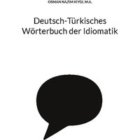 Deutsch-Türkisches Wörterbuch der Idiomatik von BoD – Books on Demand