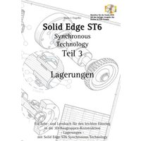 Engelke, H: Solid Edge ST6 Synchronous Technology Teil 3 von BoD – Books on Demand