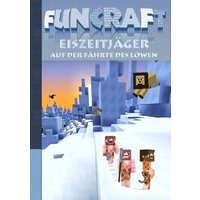 Funcraft - Eiszeitjäger: Auf der Fährte des Löwen (Ein Minecraft inspirierter Roman) von BoD – Books on Demand