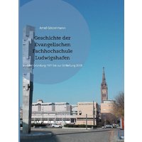 Geschichte der Evangelischen Fachhochschule Ludwigshafen von BoD – Books on Demand