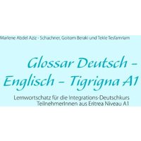 Glossar Deutsch - Englisch - Tigrigna A1 von BoD – Books on Demand