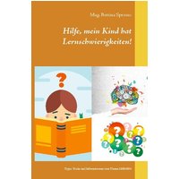 Hilfe, mein Kind hat Lernschwierigkeiten! von BoD – Books on Demand
