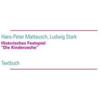Historisches Festspiel 'Die Kinderzeche' von BoD – Books on Demand
