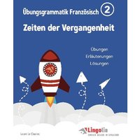 Lingolia Übungsgrammatik Französisch Teil 2 von BoD – Books on Demand