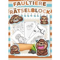 Mein Vorschul und Grundschul Rätselblock (Faultier-Edition) - Rätsel für Kinder ab 5 Jahren - Logikrätsel, Malbuch, Labyrinthe und vieles mehr Rätsels von BoD – Books on Demand