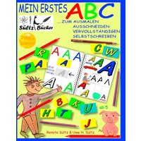 Mein erstes ABC - Das Alphabet zum Ausmalen, Ausschneiden, Vervollständigen und Selbstschreiben von BoD – Books on Demand