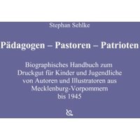 Pädagogen - Pastoren - Patrioten von BoD – Books on Demand