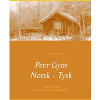 Peer Gynt - Tospråklig Norsk - Tysk von BoD – Books on Demand