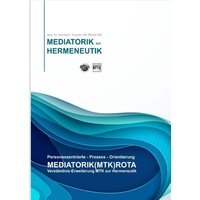 Personenzentrierte-Prozess-Orientierung MEDIATORIK(MTK)ROTA von BoD – Books on Demand