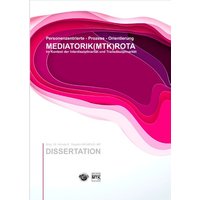 Prozess - Orientierung MEDIATORIK (MTK) ROTA von BoD – Books on Demand