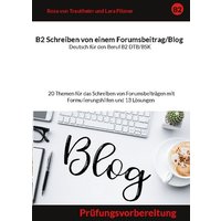 Schreiben von einem Forumsbeitrag Deutsch für den Beruf B2 DTB/BSK von BoD – Books on Demand