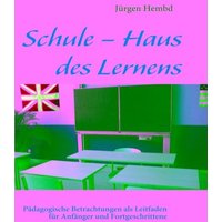 Schule – Haus des Lernens von BoD – Books on Demand