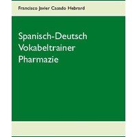 Spanisch-Deutsch Vokabeltrainer Pharmazie von BoD – Books on Demand