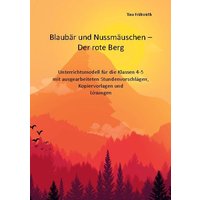 Unterrichtsmodell Blaubär und Nussmäuschen - Der rote Berg von BoD – Books on Demand