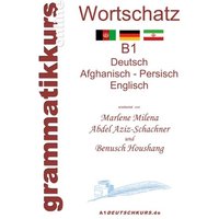 Wörterbuch Deutsch - Afghanisch - Persich - Englisch B1 von BoD – Books on Demand
