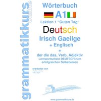 Wörterbuch Deutsch - Irisch Gaeilge - Englisch Niveau A1 von BoD – Books on Demand