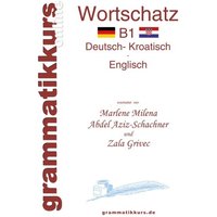 Wörterbuch Deutsch - Kroatisch - Englisch Niveau B1 von BoD – Books on Demand