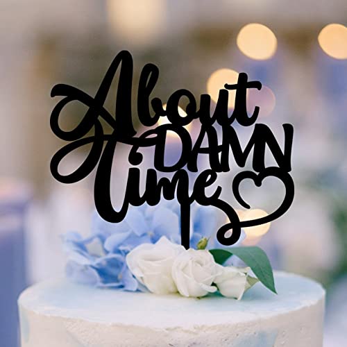 About Damn Time Wedding Cake Topper Engagement Cake Toppers Decorations Bride And Groom Cake Topper Personalized Engagement Wedding Cake Decorating Supplies Acryl Black Rustic Cake Toppers von BoTingKaiDZ