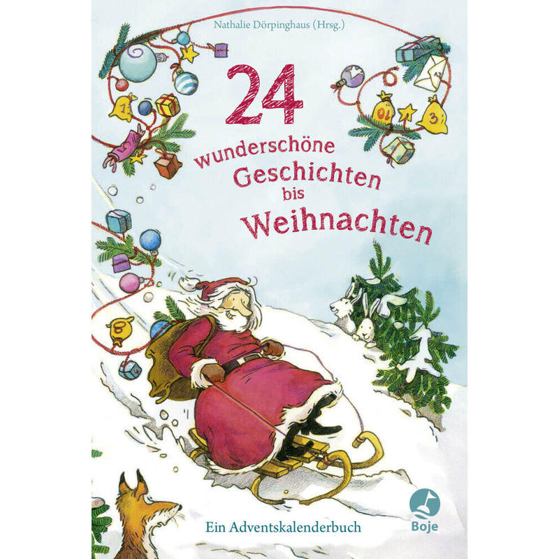 24 wunderschöne Geschichten bis Weihnachten von Boje Verlag