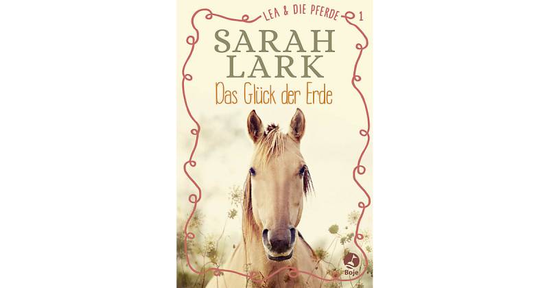 Buch - Lea und die Pferde: Das Glück der Erde, Band 1 von Boje Verlag