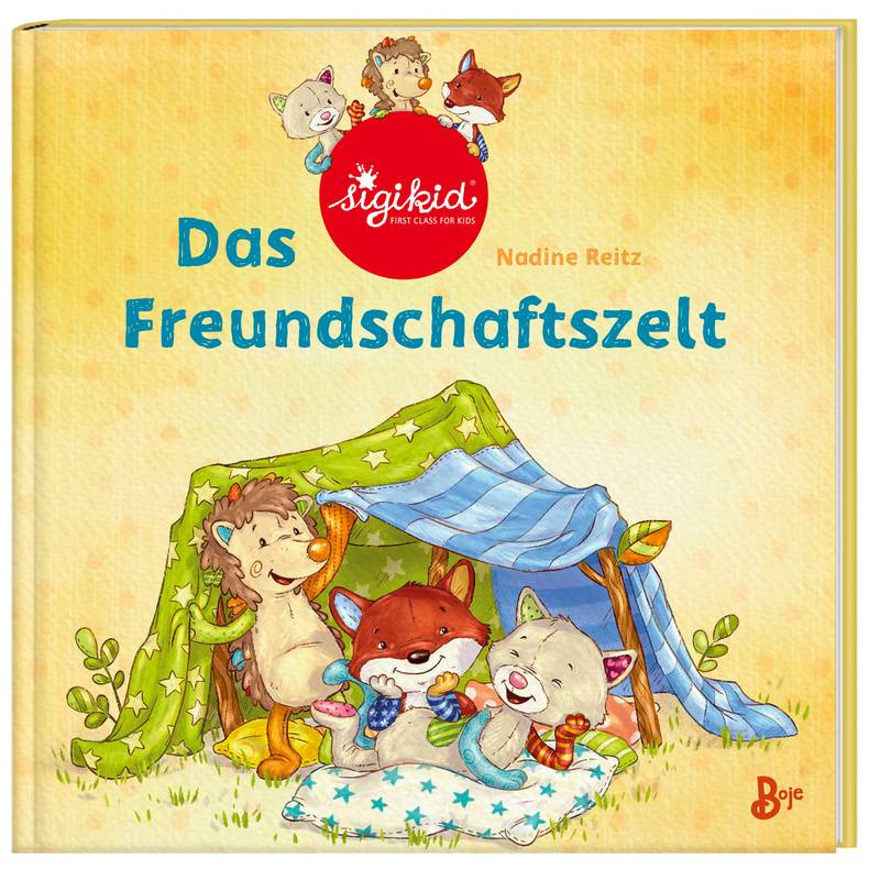 Das Freundschaftszelt - Ein sigikid-Abenteuer / Patchwork Sweeties Bd.1 von Boje Verlag