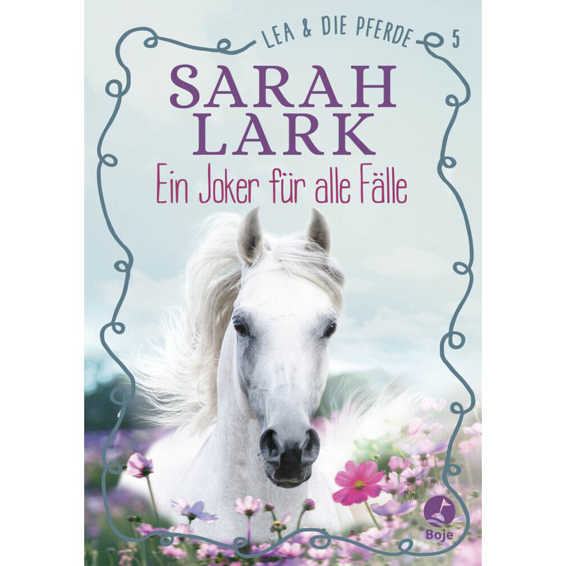 Ein Joker für alle Fälle / Lea und die Pferde Bd.5 von Boje Verlag