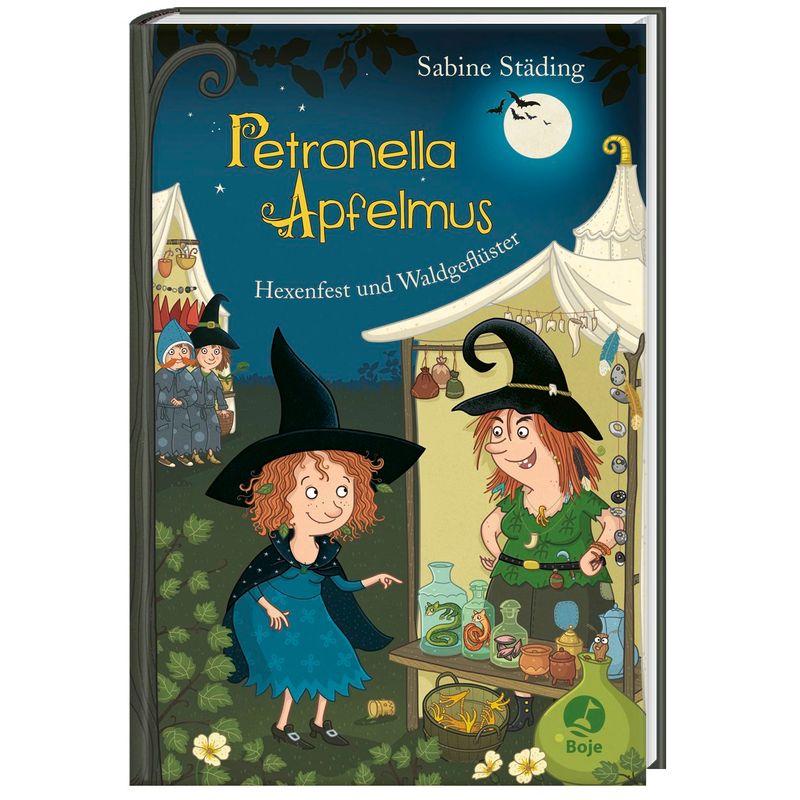 Hexenfest und Waldgeflüster / Petronella Apfelmus Bd.7 von Boje Verlag