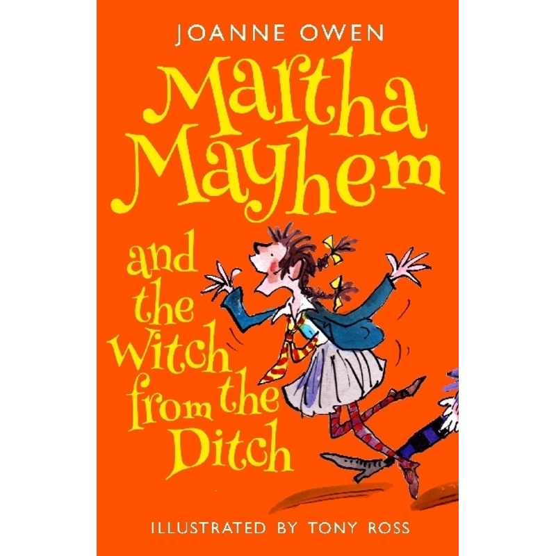 Martha Mayhem and the Witch from the Ditch von Bonnier Books UK
