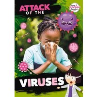 Attack of the Viruses von BookLife Publishing
