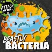 Beastly Bacteria von BookLife Publishing