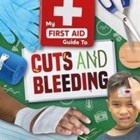 Cuts and Bleeding von BookLife Publishing