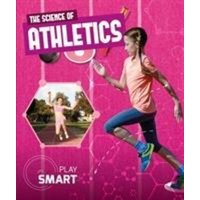 The Science of Athletics von BookLife Publishing